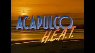 Acapulco HEAT  intro season one 1993 [upl. by Gerrie]