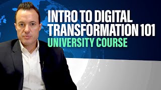 Introduction to Digital Transformation What Is Digital Transformation UNIVERSITY COURSE LECTURE [upl. by Yznil]