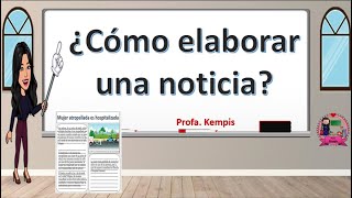 ¿Cómo elaborar una noticia [upl. by Lombardy]