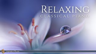 Relaxing Classical Piano Chopin Mozart Debussy [upl. by Thay]