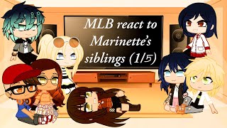 MLB react to Marinette’s siblings  15 [upl. by Kurtis]