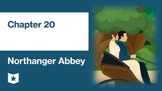 Northanger Abbey by Jane Austen  Chapter 20 [upl. by Nhoj]