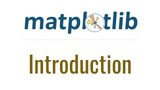 Matplotlib Tutorial 1  Introduction and Installation [upl. by Diehl]