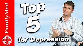 Top 5 Medications for Depression  Is One Better for You [upl. by Selinski]