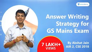 Answer Writing Strategy for GS Mains by UPSC CSE Topper 2018 AIR 2 Akshat Jain [upl. by Benedicta145]