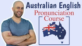 Australian English Pronunciation Course  How to do an Australian accent [upl. by Annid506]