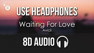 Avicii  Waiting For Love 8D AUDIO [upl. by Akerdal537]