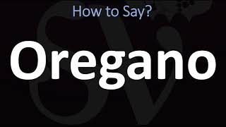 How to Pronounce Oregano CORRECTLY [upl. by Anaicilef]