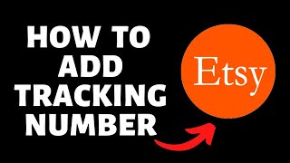 How To Add Tracking Number on Etsy [upl. by Dorey325]