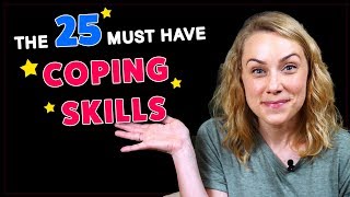 25 Amazing COPING SKILLS Everyone Needs [upl. by Nnaik138]