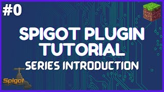 Spigot Plugin Development  0  Series Introduction [upl. by Killam]