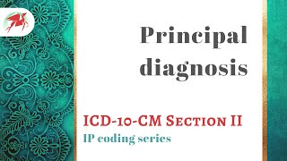 Principal diagnosis  ICD10CM guidelines for inpatient coding [upl. by Anoynek]