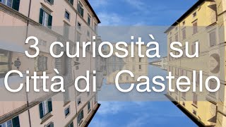 3 curiosità su Città di Castello [upl. by Trescha]