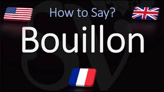 How to Pronounce Bouillon CORRECTLY [upl. by Barb490]