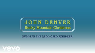 John Denver  Rudolph The RedNosed Reindeer Official Audio [upl. by Sillihp419]