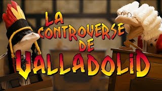 Lhistoire racontée par des chaussettes  LA CONTROVERSE DE VALLADOLID [upl. by Warrenne]