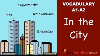 Learn German  German Vocabulary  In der Stadt  In the city  A1 [upl. by Michaeu879]