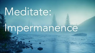 Daily Calm  10 Minute Mindfulness Meditation  Impermanence [upl. by Tobe541]