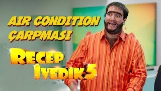 Air Condition Çarpması  Recep İvedik 5 [upl. by Ettezyl611]