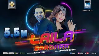 Laila sardara by Shan khan amp SofiaKaifOfficialMusic [upl. by Nahpos]