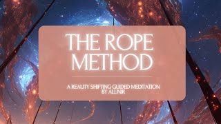 The Rope Method  Shifting Guided Meditation [upl. by Randee520]