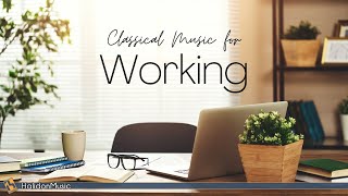 Classical Music for Working [upl. by Dulci]