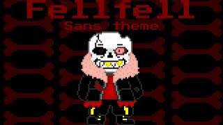 Fellfell sans theme EDGYLOVANIA [upl. by Irena462]