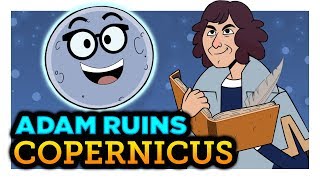 Did the Church Actually Hate Copernicus  Adam Ruins Everything [upl. by Elwood]