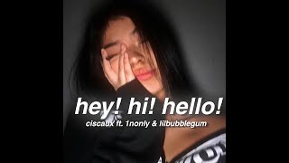 ciscaux  hey hi hello ft 1nonly amp lilbubblegum Lyrics [upl. by Aizirk]