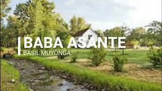 Baba asante with lyrics by Basil Muyonga [upl. by Corny218]