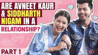 Are Avneet Kaur amp Siddharth Nigam in a relationship [upl. by Enilarak251]