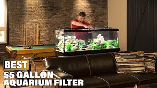 Top 10 Best Filter for 55 Gallon Aquarium On Amazon [upl. by Gavin46]