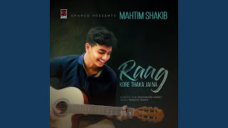 Raag Kore Thaka Jai Na [upl. by Ayikur]