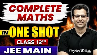 Complete MATHS in 1 Shot  Class 12th  JEE Main [upl. by Nehtanoj32]