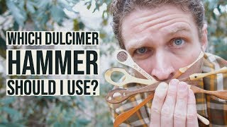 Which Dulcimer Hammer Should I Use [upl. by Nitsir]