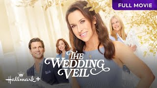 The Wedding Veil  Full Hallmark Movie  Hallmark [upl. by Krute103]