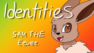 THE OLD Identities meme  Pokemon Sam the Eevee [upl. by Graf]