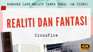 Realiti Dan Fantasi  CrossFire l4K VIDEO lagu karaoke melayu tanpa vokal [upl. by Alocin319]