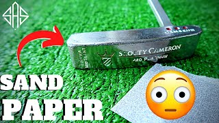 REFURBISHING MY SCOTTY CAMERON PUTTER BY HAND  SAND PAPER PT1 [upl. by Careaga]