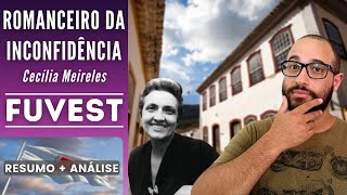 ROMANCEIRO DA INCONFIDÊNCIA  FUVEST  Cecília Meireles  Resumo  Análise [upl. by Karna843]