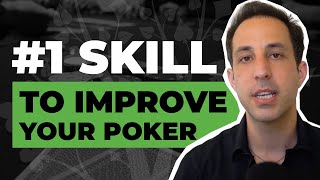 The 1 Skill to Improve Your Poker Strategy [upl. by Zingg922]