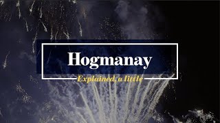 Hogmanay Explained a little [upl. by Jankell]