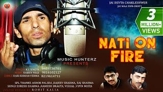 Latest Non Stop Pahari Song 2019  Nati On Fire  KL Singta  Lyrical Audio [upl. by Adolpho]