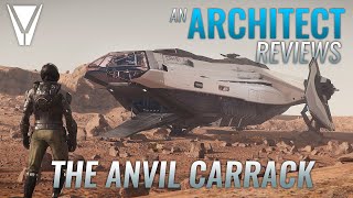 An Architect Reviews the Anvil Carrack Star Citizen [upl. by Miah725]