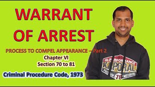 Warrant of Arrest  Process to Compel Appearance  Section 70 to 81  CrPC [upl. by Reitrac836]