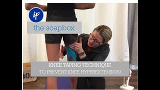 the SOAPBOX Ep22 TAPING TO PREVENT KNEE HYPEREXTENSION [upl. by Noreg223]