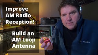 Improve AM Radio Reception with a DIY Loop Antenna [upl. by Marnia]