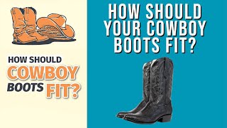 How Should Your Cowboy Boots Fit [upl. by Auguste]