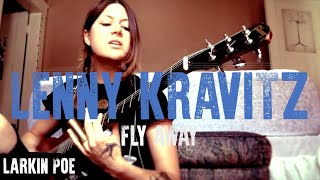 Lenny Kravitz Cover quotFly Awayquot Larkin Poe Cover [upl. by Leeke]