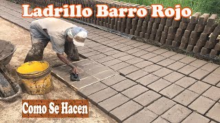 Como Se Hacen Los Ladrillos De Barro Rojo [upl. by Weissberg251]